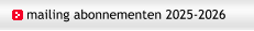 mailing abonnementen 2025-2026